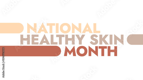 National Healthy Skin Month colorful text typography on white or black background banner illustration great for wishing and celebrating awareness for Happy Healthy Skin Month in November