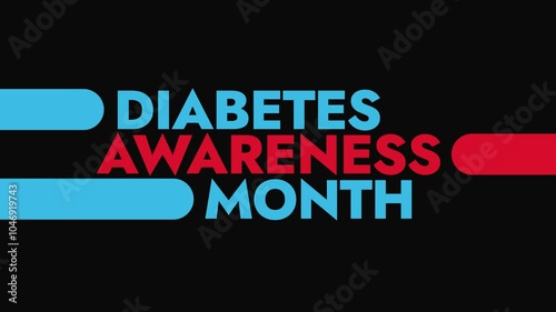 Diabetes Awareness Month colorful motion graphics seamless loopable text animation on white or black background for celebrating awareness for diabetes awareness month in November