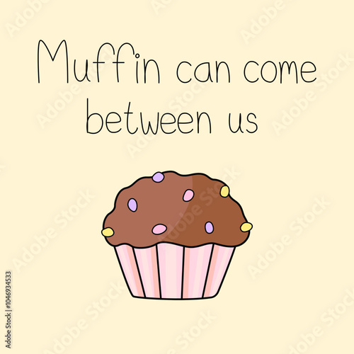 Cute vector doodle of muffin with quote 