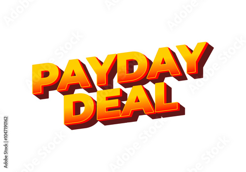 payday deal. Text effect for brand promotional ads in bold text