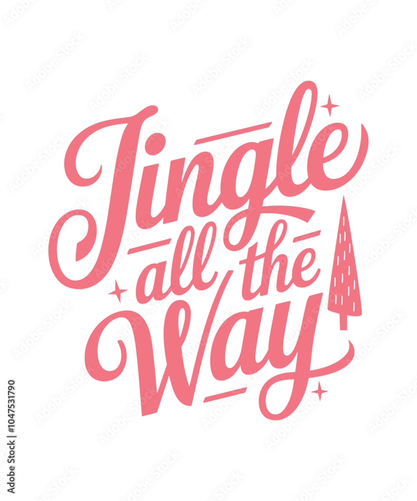 Jingle All The Way. Christmas Graphic, Christmas T-shirt Design, Christmas Funny Quote, Sticker. Jingle All The Way. Christmas Graphic, Christmas T-shirt Design, Christmas Funny Quote, Sticker.