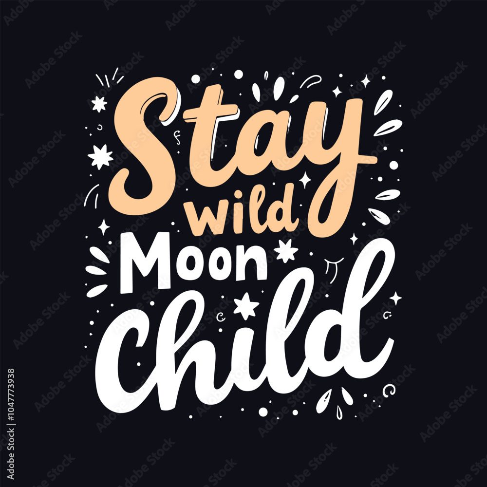 Stay Wild Moon Child Inspirational Typography T-Shirt Design - Bold & Playful Cursive with Green Accents on Dark Background Stay Wild Moon Child Inspirational Typography T-Shirt Design - Bold & Playful Cursive with Green Accents on Dark Background