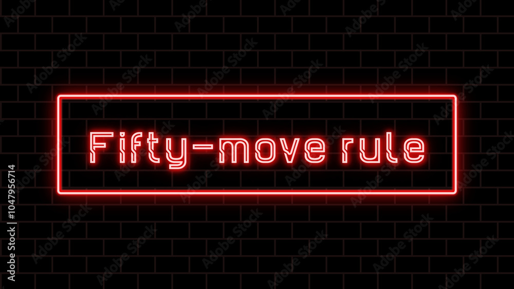 Fifty-move rule のネオン文字 Fifty-move rule のネオン文字