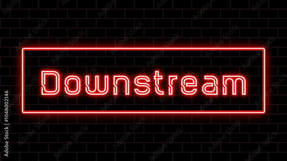 Downstream のネオン文字 Downstream のネオン文字