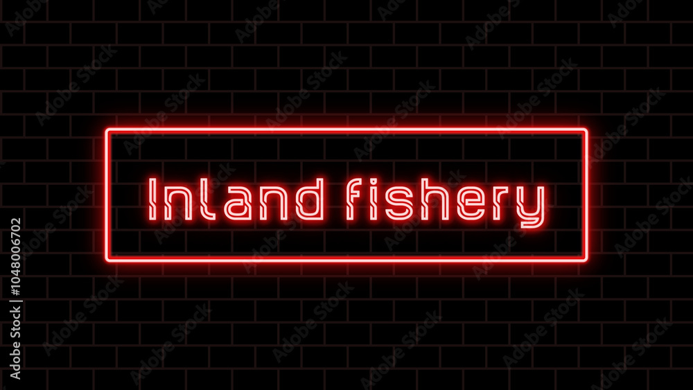 Inland fishery のネオン文字 Inland fishery のネオン文字