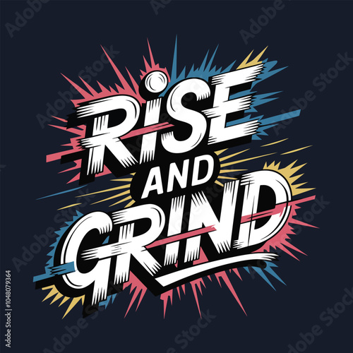 Rise and grind t shirt design, typography t shirt, vintage, vector, eps 10, apparel