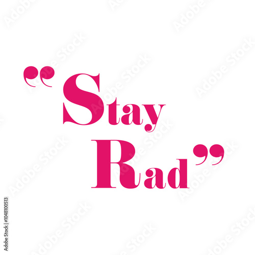 Stay rad retro typography with motivational pink design