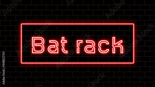 Bat rack のネオン文字