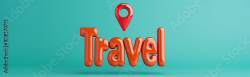 Shiny red Travel text with a 3D location pin floating above it, set against a teal background