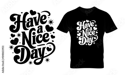 Have a nice day typography t-shirt design