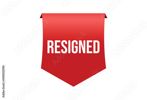 Resigned banner design. Resigned icon. Flat style vector illustration.