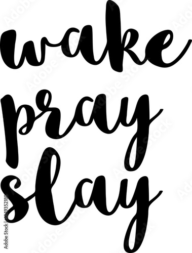 wake pray slay jesus quotes vector