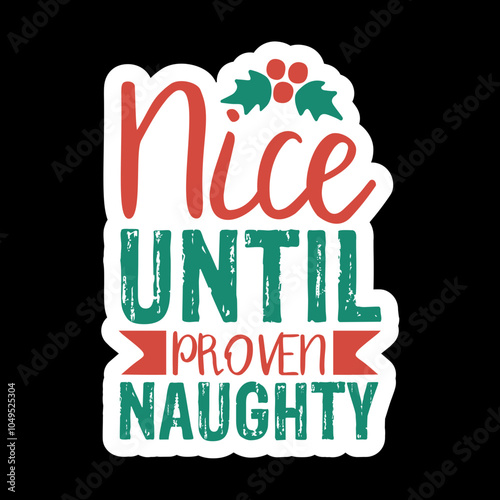 Nice Until Proven Naughty