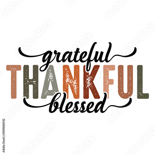 Grateful Thankful Blessed