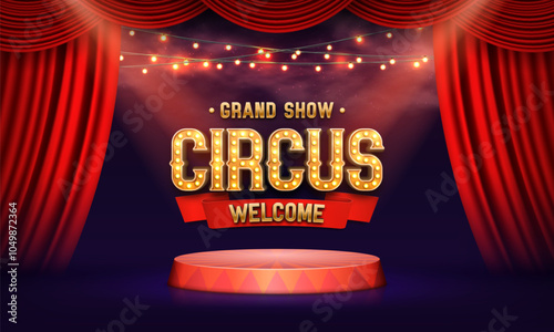 Circus banner with podium and red curtain. Poster for festival. Vector illustration.