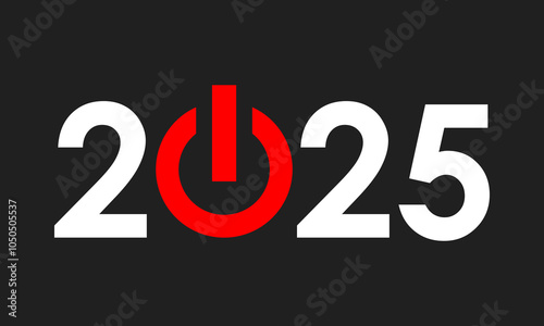 2025 new year poster, switch power on vector concept