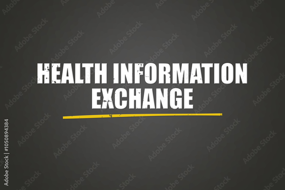 Obraz premium Health Information Exchange. A blackboard with white text. Illustration with grunge text style.