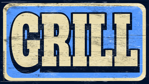 Aged retro grill sign on wood