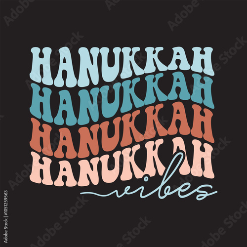 Hanukkah Vibes Retro Groovy Chanukah Jewish Men Women Kids T-Shirt