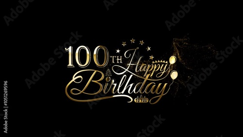 100th Birthday Video Animation, Happy 100th Years Birthday Celebration, Luxury Happy Birthday To You Banner, Gold Particles 100 Years Happy Birthday Signature Text Animation