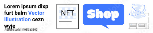 Visible are a text placeholder with mention of vector illustration, an NFT icon, a shop icon, a globe, and a website layout. Ideal for e-commerce, digital marketing, NFTs, global connectivity, web