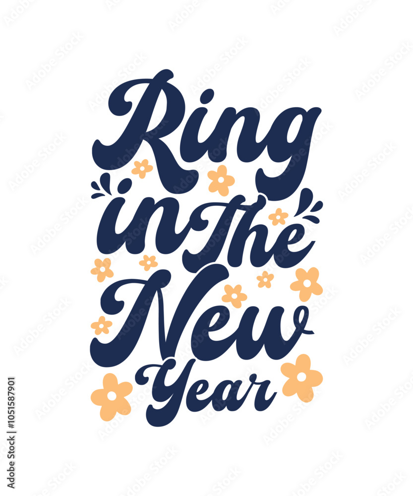 Obraz premium Ring In The New Year. Graphic, Logotype, Vector, T-shirt Design, New Year Funny Quote, Happy New Year T-shirt.