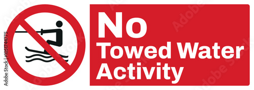 ISO prohibition safety signs text variation_no towed water activity_landscape size 1/2 a4/a3/a2/a1	
