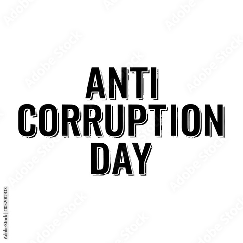 ANTI CORRUPTION DAY BANNER BACKGROUND,TYPOGRAPHY TEMPLATE COVER DESIGN ILLUSTRATION FOR MAKRETING, BROCHURE, FLYER, CARD, 3D LOGO, MOCKUP, DIGITAL PRINTING,SVG,PNG.	