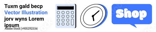 Image includes a calculator, a clock, and a speech bubble with the word Shop. Text elements are also visible. Ideal for business, e-commerce, time management, financial planning, and marketing