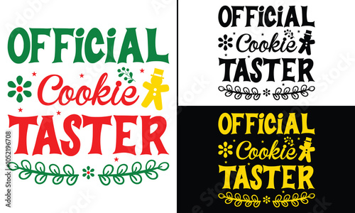 Official Cookie Taster T-shirt design, Christmas day typography t-shirt design, Christmas typography vector t-shirt design
