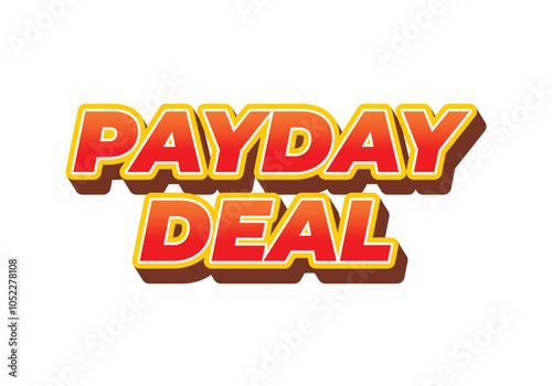 payday deal. Text effect for brand promotional ads in bold text