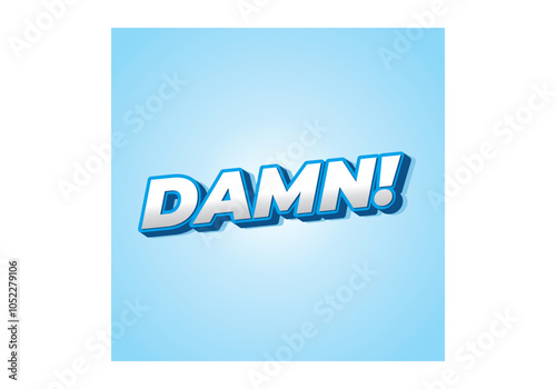 Damn. Text effect with modern color and 3D look