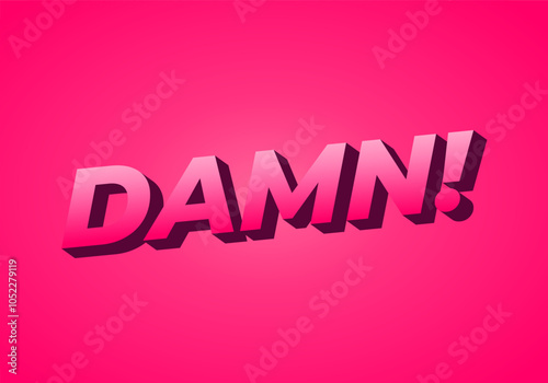 Damn. Text effect with modern color and 3D look