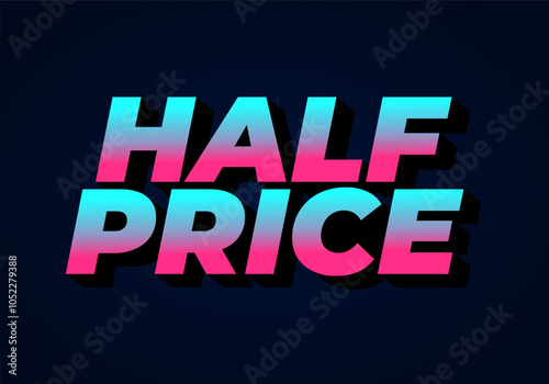 Half price. Text effect in eye catching colors with three dimensions look