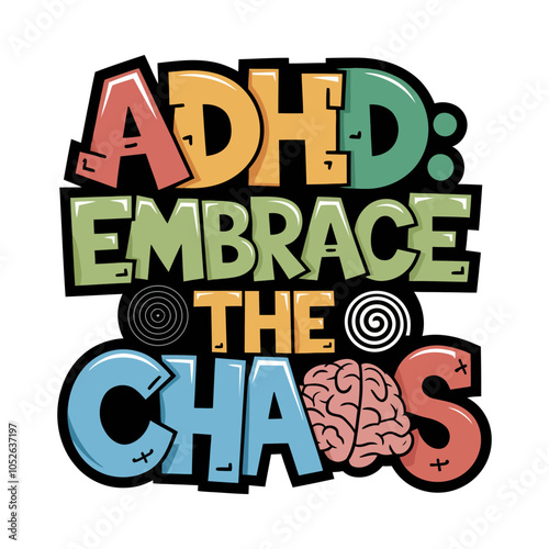 ADHD Awareness Embrace the Difference Typography with Brain Element T-Shirt Design
