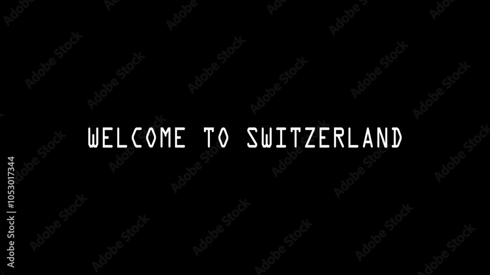Animation Of Welcome To Switzerland. Letters Text Modern Effect Animation Of Welcome To Switzerland. Letters Text Modern Effect