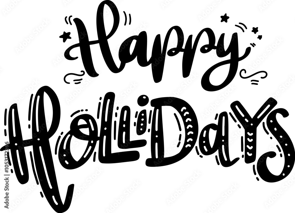 Happy holidays. Hand drawn lettering phrase. Design element for poster, card, banner. Vector illustration Happy holidays. Hand drawn lettering phrase. Design element for poster, card, banner. Vector illustration
