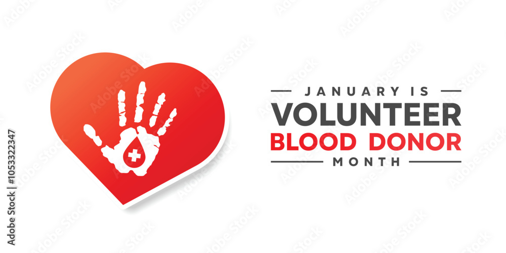 January Is Volunteer Blood Donor Month. Hand, blood, heart and icon plus. Great for cards, banners, posters, social media and more. White background. January Is Volunteer Blood Donor Month. Hand, blood, heart and icon plus. Great for cards, banners, posters, social media and more. White background.
