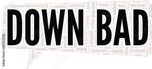 Down Bad word cloud conceptual design isolated on white background.