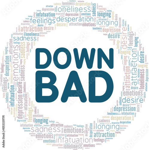 Down Bad word cloud conceptual design isolated on white background.