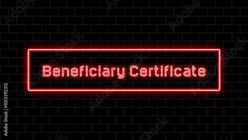 Beneficiary Certificate のネオン文字