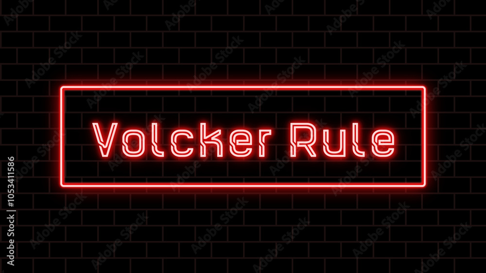 Volcker Rule のネオン文字 Volcker Rule のネオン文字