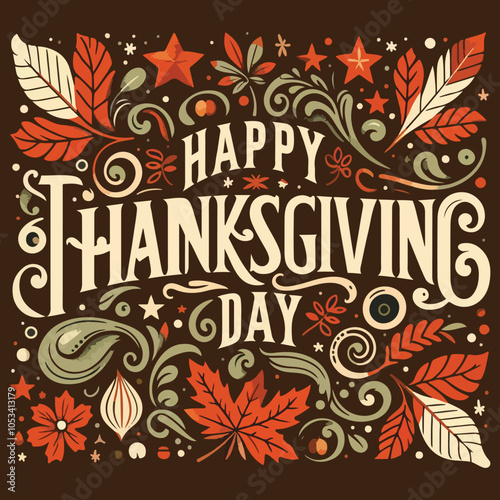 Happy Thanksgiving Day. Festive design with autumn leaves, swirls, and decorative elements around the text. Celebrate holiday with a warm and joyful.