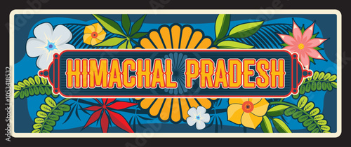 Himachal Pradesh Indian sign retro travel plate with flowers background. Vector vintage plate or banner, travel destination sign. Retro board, signboard of touristic city, floral print