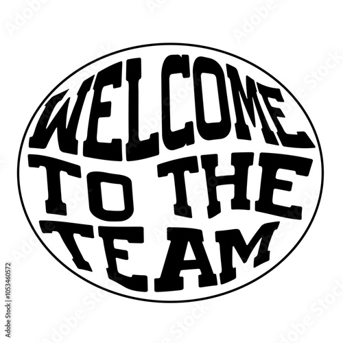 Welcome to the team sign featuring bold typography on a simple background, ideal for workplace or group settings