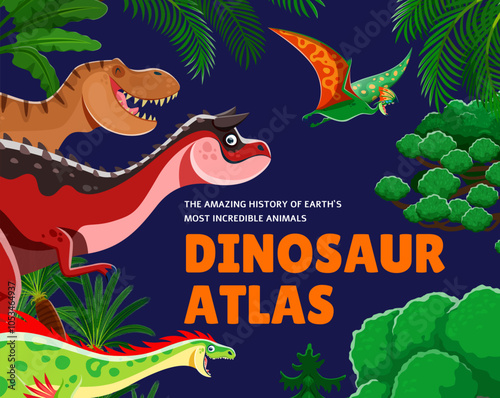 Atlas book cover with cartoon prehistoric dinosaurs and jungle trees. Funny dino animals and pterosaur characters vector background frame of tyrannosaurus, carnotaurus, tapejara, raptor dinosaurs