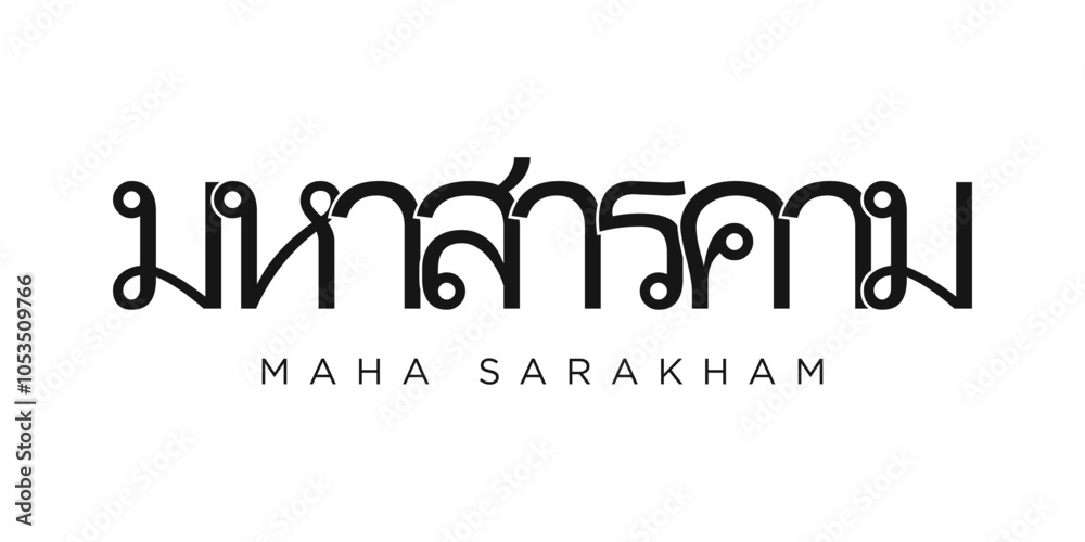 Maha Sarakham in the Thailand emblem. The design features a geometric style, vector illustration with bold typography in a modern font. The graphic slogan lettering. Maha Sarakham in the Thailand emblem. The design features a geometric style, vector illustration with bold typography in a modern font. The graphic slogan lettering.