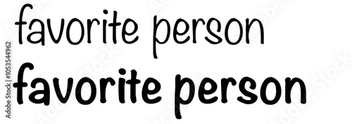 Favorite person – a very special expression for a loved and cherished individual, in cursive vector graphics. English version 3