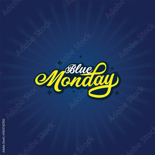 Blue Monday vector typography illustration. The most depressing day of the year in January. The day commit suicide and depression motivation sign. Happy quotes.