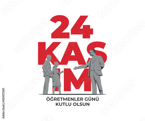 24 Kasım Öğretmenler günü kutlu olsun. Translation from Turkish: 24 November is teacher's day on holiday.